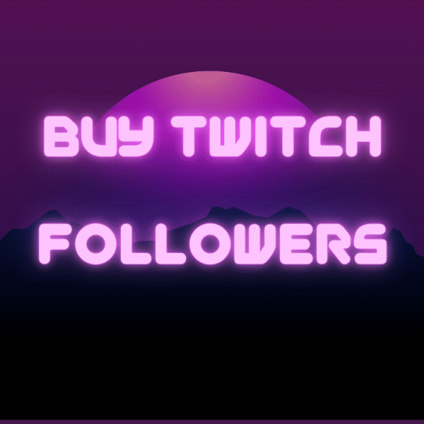 Buy Twitch Followers