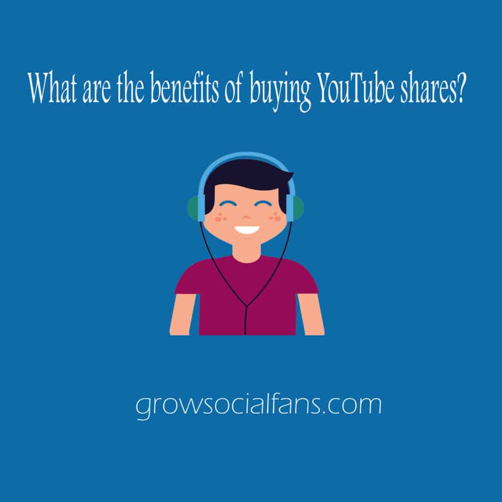 What are the benefits of buying YouTube shares