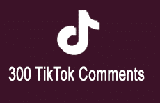 300 TikTok Comments