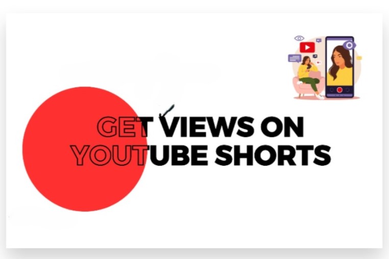 How to Get Views on YouTube Shorts: A Comprehensive Guide