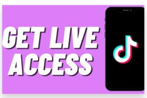 how to gain live access on TikTok