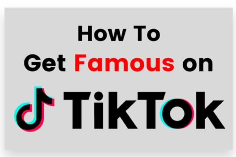 how to get famous on TikTok